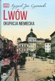 Okładka książki Lwów okupacja niemiecka moje kresy