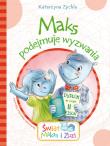 Maks podejmuje wyzwania. Autor: Zychla Katarzyna, Agnieszka Filipowska (ilustr.). Dadada.pl Okładka książki Maks podejmuje wyzwania