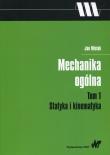 Okładka książki Mechanika ogólna Tom 1 Statyka i kinematyka