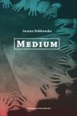 Medium. Autor: Dobkowska Joanna. Dadada.pl Okładka książki Medium
