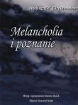 Melancholia i poznanie. Autor: Eliza Orzeszkowa. Dadada.pl Okładka książki Melancholia i poznanie