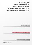 Metodyka pracy obrońcy i pełnomocnika w sprawach karnych i karnych skarbowych. Autor: Zagrodnik Jarosław. Dadada.pl Okładka książki Metodyka pracy obrońcy i pełnomocnika w sprawach karnych i karnych skarbowych
