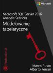 Microsoft SQL Server 2016 Analysis Services Modelowanie tabelaryczne. Autor: Russo Marco, Ferrari Alberto. Dadada.pl Okładka książki Microsoft SQL Server 2016 Analysis Services Modelowanie tabelaryczne