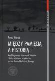 Okładka książki Między pamięcią a historią