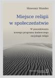 Miejsce religii w społeczeństwie. Autor: Sławomir Mandes (red.). Dadada.pl Okładka książki Miejsce religii w społeczeństwie
