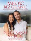 Miłość bez granic. Autor: Nick Vujicic. Dadada.pl Okładka książki Miłość bez granic