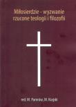 Miłosierdzie wyzwanie rzucone teologii i filozofii. Autor: Krajski M., Pamrów M.. Dadada.pl Okładka książki Miłosierdzie wyzwanie rzucone teologii i filozofii