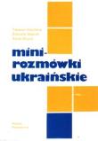 Minirozmówki ukraińskie. Autor: Tatiana Hołyńska. Dadada.pl Okładka książki Minirozmówki ukraińskie