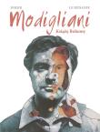 Modiglani - Książę Bohemy. Autor: Seksik Laurent, Fabrice Le Henanff. Dadada.pl Okładka książki Modiglani - Książę Bohemy