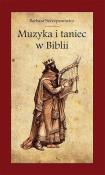 Muzyka i taniec w Biblii. Autor: Barbara Szczepanowicz. Dadada.pl Okładka książki Muzyka i taniec w Biblii