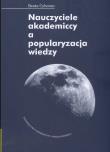 Okładka książki Nauczyciele akademiccy a popularyzacja wiedzy