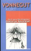 Niech pana Bóg błogosławi doktorze Kevorkian. Autor: Kurt Vonnegut. Dadada.pl Okładka książki Niech pana Bóg błogosławi doktorze Kevorkian