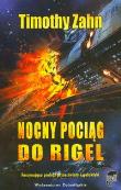 Nocny pociąg do Rigel. Autor: Zahn Timothy. Dadada.pl Okładka książki Nocny pociąg do Rigel