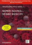 Nowe słowa, stare rzeczy. Autor: Szelc-Mays Magdalena. Dadada.pl Okładka książki Nowe słowa, stare rzeczy