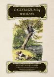 O czym szumią wierzby. Autor: Grahame Kenneth. Dadada.pl Okładka książki O czym szumią wierzby