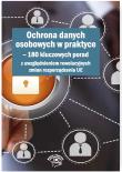 Okładka książki Ochrona danych osobowych w praktyce 180 kluczowych porad z uwzględnieniem rewolucyjnych zmian rozp