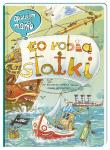 Opowiem ci, mamo, co robią statki. Autor: Nowicki Artur. Dadada.pl Okładka książki Opowiem ci, mamo, co robią statki
