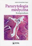 Parazytologia medyczna Kompendium. Autor: Morozińska-Gogol Jolanta. Dadada.pl Okładka książki Parazytologia medyczna Kompendium