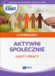 Pewny start O dorosłości Aktywni społecznie Karty pracy. Autor: Klaro-Celej Lidia, Barbara Szostak. Dadada.pl Okładka książki Pewny start O dorosłości Aktywni społecznie Karty pracy