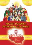 Poczet polskich Patriotów dla dzieci. Autor: Opracowanie zbiorowe. Dadada.pl Okładka książki Poczet polskich Patriotów dla dzieci