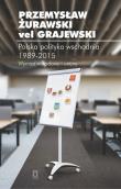 Polska polityka wschodnia 1989-2015. Autor: Żurawski vel Grajewski Przemysław. Dadada.pl Okładka książki Polska polityka wschodnia 1989-2015