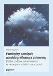 Pomiędzy pamięcią autobiograficzną a zbiorową. Autor: Marcin Kępiński. Dadada.pl Okładka książki Pomiędzy pamięcią autobiograficzną a zbiorową