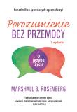 Porozumienie bez przemocy. O języku życia. Autor: Marshall B. Rosenberg. Dadada.pl Okładka książki Porozumienie bez przemocy. O języku życia
