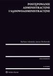 Postępowanie administracyjne i sądowoadministracyjne. Autor: Adamiak Barbara. Dadada.pl Okładka książki Postępowanie administracyjne i sądowoadministracyjne