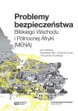 Problemy bezpieczeństwa Bliskiego Wschodu i Północnej Afryki (MENA). Autor: Bania Radosław, Robert Czulda, Zdulski Krzysztof. Dadada.pl Okładka książki Problemy bezpieczeństwa Bliskiego Wschodu i Północnej Afryki (MENA)