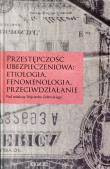 Opakowanie Przestępczość ubezpieczeniowa: etiologia, fenomenologia, przeciwdziałanie