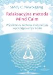 Relaksacyjna metoda Mind Calm. Autor: Newbigging Sandy C.. Dadada.pl Okładka książki Relaksacyjna metoda Mind Calm