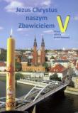Religia SP 5 podr Jezus Chrystus naszym Zbaw.WiDŚK. Autor: Maria Baron, ks. Zygfryd Waskin, ks. Marcin Wilcz. Dadada.pl Okładka książki Religia SP 5 podr Jezus Chrystus naszym Zbaw.WiDŚK