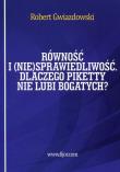 Okładka książki Równość i (nie)sprawiedliwość. Dlaczego Piketty...