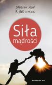 Siła mądrości. Autor: Kijas Zdzisław Józef. Dadada.pl Okładka książki Siła mądrości