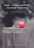 Single - życie w pojedynkę- stereotypy i samooceny. Autor: Zofia Kawczyńska-Bytrym (red.). Dadada.pl Okładka książki Single - życie w pojedynkę- stereotypy i samooceny