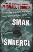 Smak śmierci. Autor: Tsokos Michael. Dadada.pl Okładka książki Smak śmierci