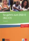 So geht's zum DSD II (B2/C1) Übungsbuch. Autor: Brewińska Ewa, Bucher Holm, Świerczyńska Elżbieta. Dadada.pl Okładka książki So geht's zum DSD II (B2/C1) Übungsbuch