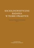 Okładka książki Socjolingwistyczne badania w teorii i praktyce Ujęcie interdyscyplinarne
