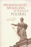 Sprawiedliwość społeczna w polityce polskiej. Wydawca: WAM. Dadada.pl Opakowanie Sprawiedliwość społeczna w polityce polskiej