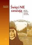 Święci nie zarażają. Siostra Faustyna. Autor: Marzena i Marek Florkowscy. Dadada.pl Okładka książki Święci nie zarażają. Siostra Faustyna