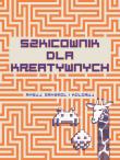 Okładka książki Szkicownik dla kreatywnych