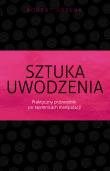 Sztuka uwodzenia. Autor: Robert Greene. Dadada.pl Okładka książki Sztuka uwodzenia