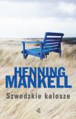 Szwedzkie kalosze. Autor: Henning Mankell. Dadada.pl Okładka książki Szwedzkie kalosze