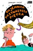 Tajemnica trzynastego piętra. Autor: Joanna Kmieć. Dadada.pl Okładka książki Tajemnica trzynastego piętra