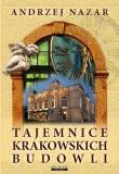 Tajemnice krakowskich budowli. Autor: Nazar Andrzej. Dadada.pl Okładka książki Tajemnice krakowskich budowli