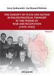 The Concept of State and Nation in Polish Political Thought in the Period of War and Occupation (1939-1945). Autor: Jerzy Juchnowski (red.), Jan Ryszard Sielezin (red.). Dadada.pl Okładka książki The Concept of State and Nation in Polish Political Thought in the Period of War and Occupation (1939-1945)