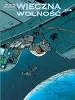 Wieczna wolność. Autor: Haldeman Joe, Mark Van Oppen. Dadada.pl Okładka książki Wieczna wolność
