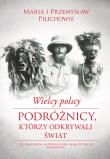 Okładka książki Wielcy polscy podróżnicy, którzy odkrywali świat