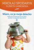 Wiem co je moje dziecko. Autor: Mikołaj Spodaryk, Gabrowska Elżbieta. Dadada.pl Okładka książki Wiem co je moje dziecko