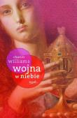Wojna w niebie. Autor: Williams Charles. Dadada.pl Okładka książki Wojna w niebie